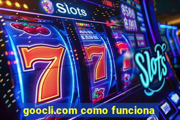 goocli.com como funciona